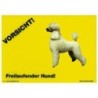 Warnschild "Vorsicht freilaufender Hund"