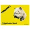 Warnschild "Vorsicht freilaufender Hund"