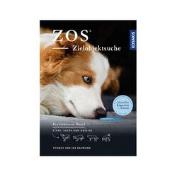 ZOS - Zielobjektsuche: Start, Suche und Anzeige (Praxiswissen Hund)