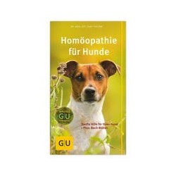 Homöopathie für Hunde: Sanfte Hilfe für Ihren Hund. Plus: Bach-Blüten (GU Der große Kompass)